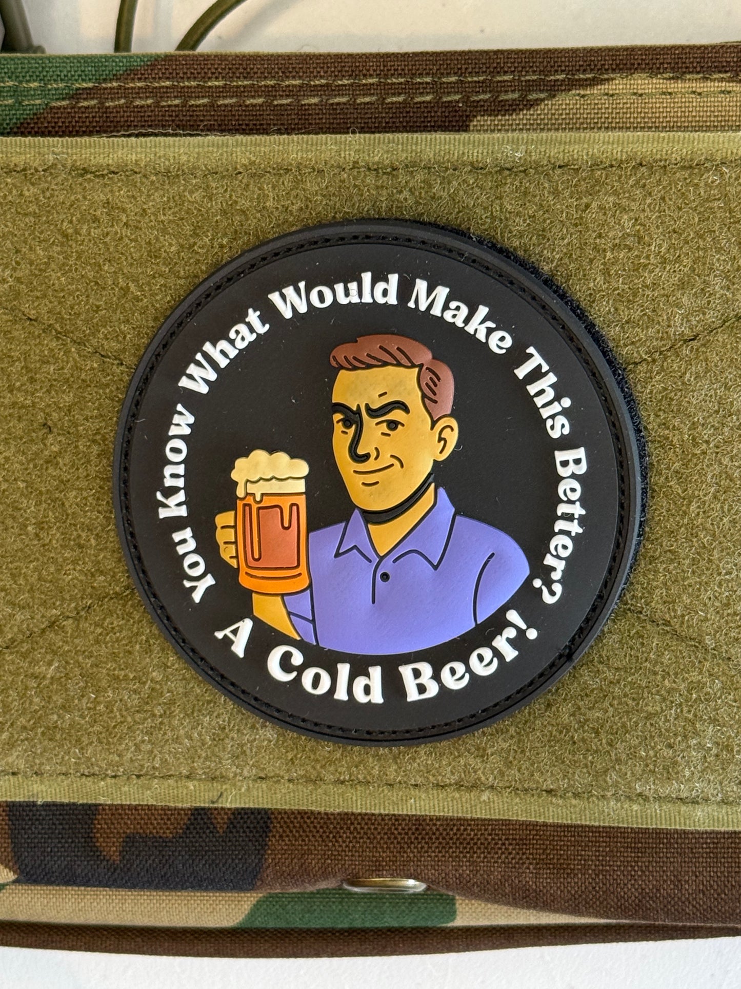 You Know What Would Make This Better? A Cold Beer! PVC Patch