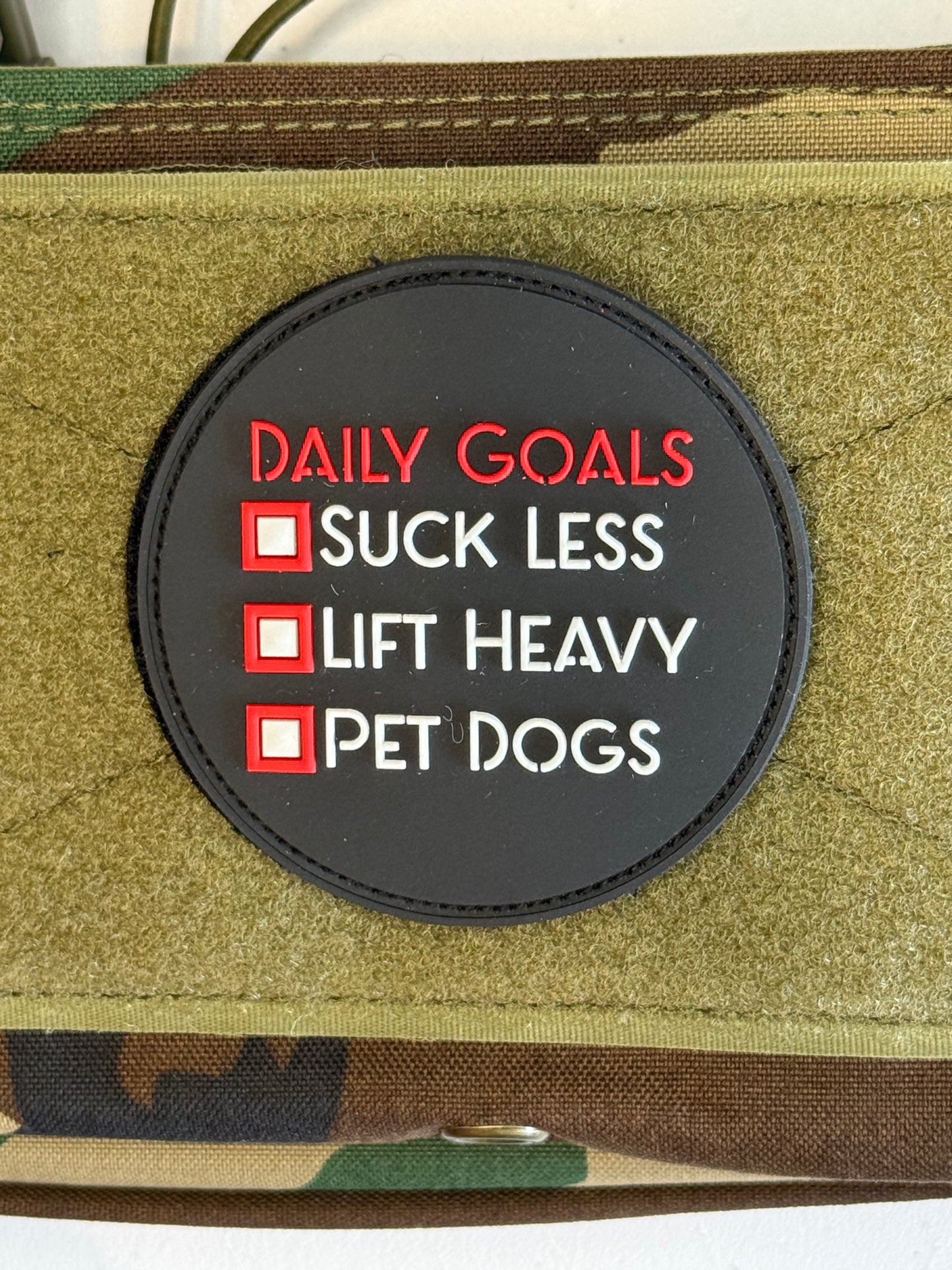 Daily Goals — Suck Less, Lift Heavy, Pet Dogs PVC Patch