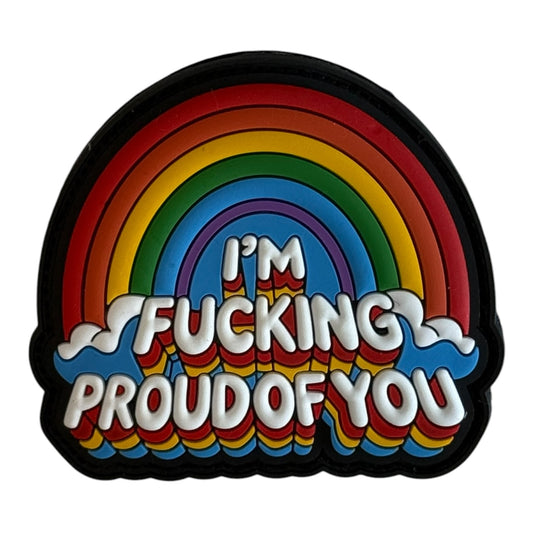 I'm F***ing Proud of You PVC Patch