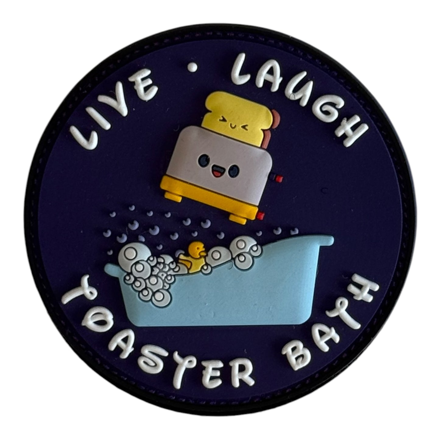 Live. Laugh. Toaster Bath. PVC Patch