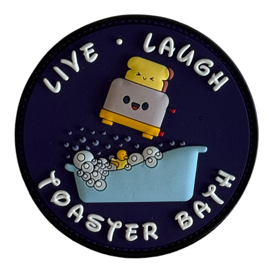 Live. Laugh. Toaster Bath. PVC Patch