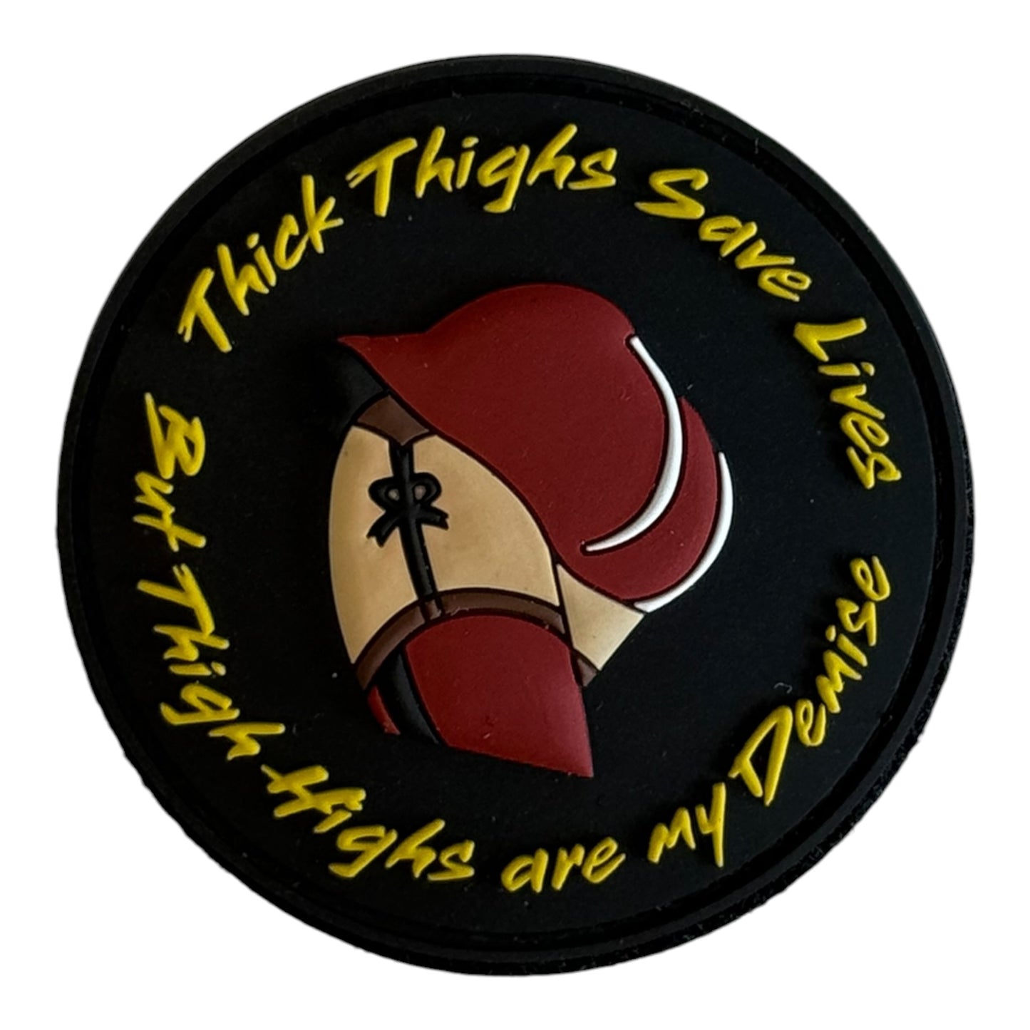 Thick Thighs Save Lives — But Thigh Highs Are My Demise PVC Patch
